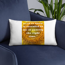 Load image into Gallery viewer, Whatever I need to know is revealed to me at exactly the right time basic Pillow
