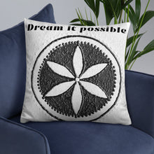 Load image into Gallery viewer, Dream it possible Basic Pillow
