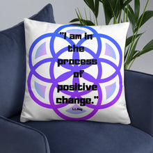 Load image into Gallery viewer, I am in the process of positive change basic Pillow
