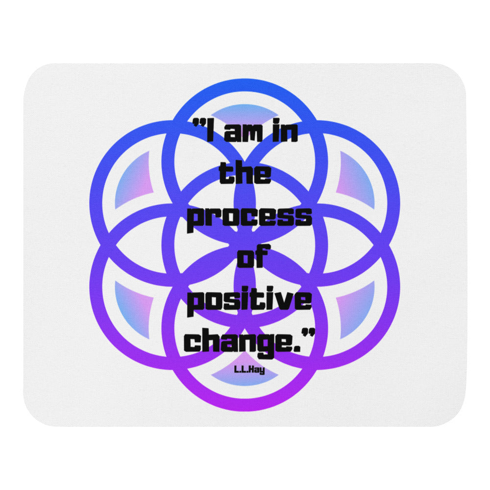 I am in the process of positive change mouse pad