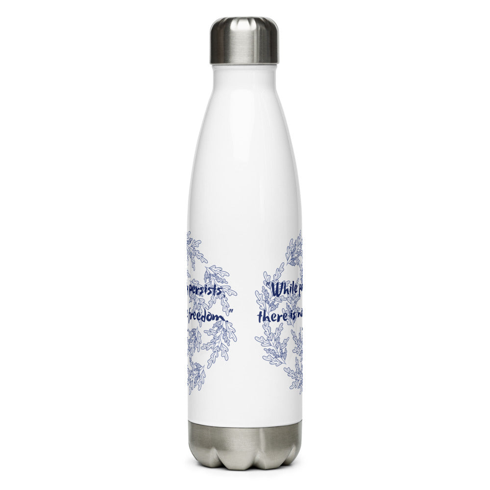 While poverty persists, there is no true freedom Stainless Steel Water Bottle