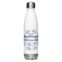 Load image into Gallery viewer, While poverty persists, there is no true freedom Stainless Steel Water Bottle
