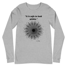 Load image into Gallery viewer, It is safe to look within Long Sleeve Tee
