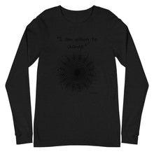 Load image into Gallery viewer, I am willing to change Long Sleeve Tee

