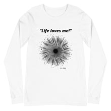 Load image into Gallery viewer, Life loves me Long Sleeve Tee
