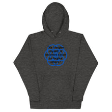 Load image into Gallery viewer, As I forgive myself It becomes easier to forgive others Hoodie
