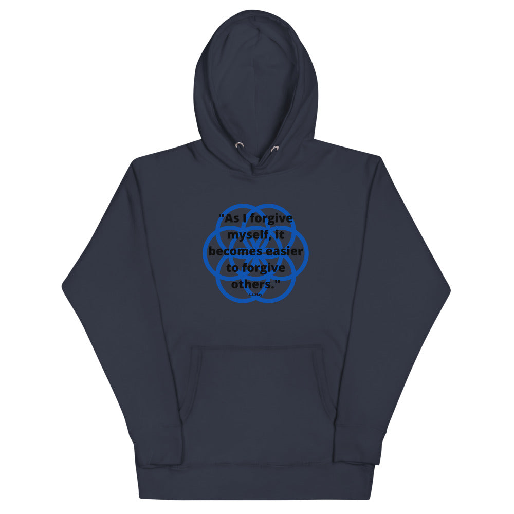 As I forgive myself It becomes easier to forgive others Hoodie
