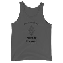 Load image into Gallery viewer, Pain is temporary, pride is forever Unisex Tank Top
