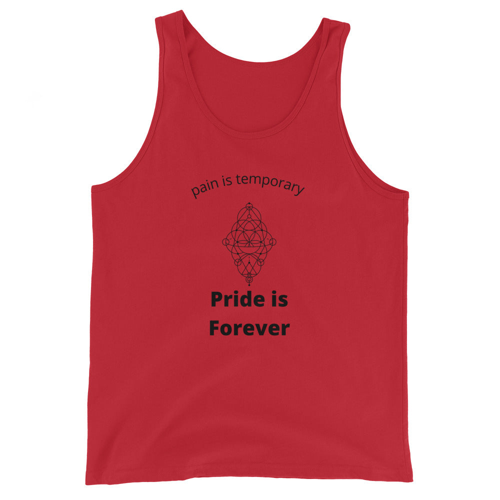 Pain is temporary, pride is forever Unisex Tank Top