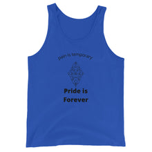 Load image into Gallery viewer, Pain is temporary, pride is forever Unisex Tank Top
