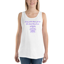 Load image into Gallery viewer, I may not be there yet, but I&#39;m closer than I was yesterday Unisex Tank Top
