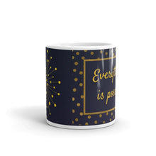 Load image into Gallery viewer, Everything Is Possible White glossy mug
