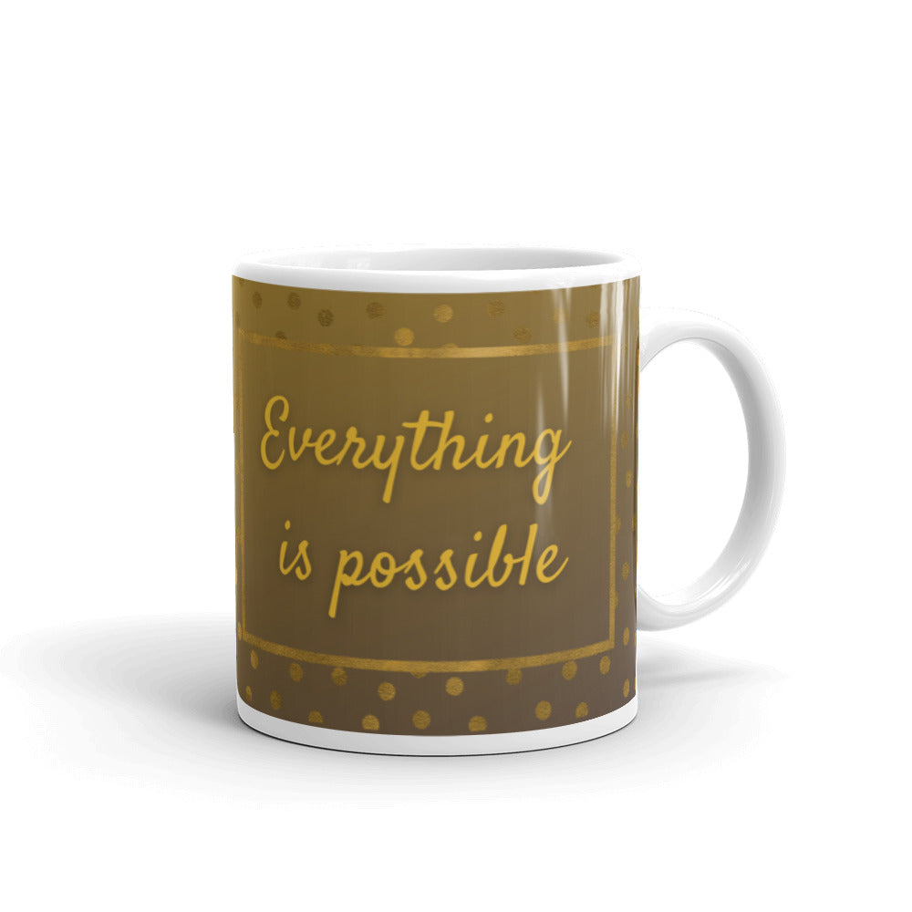 Everything Is Possible White glossy mug