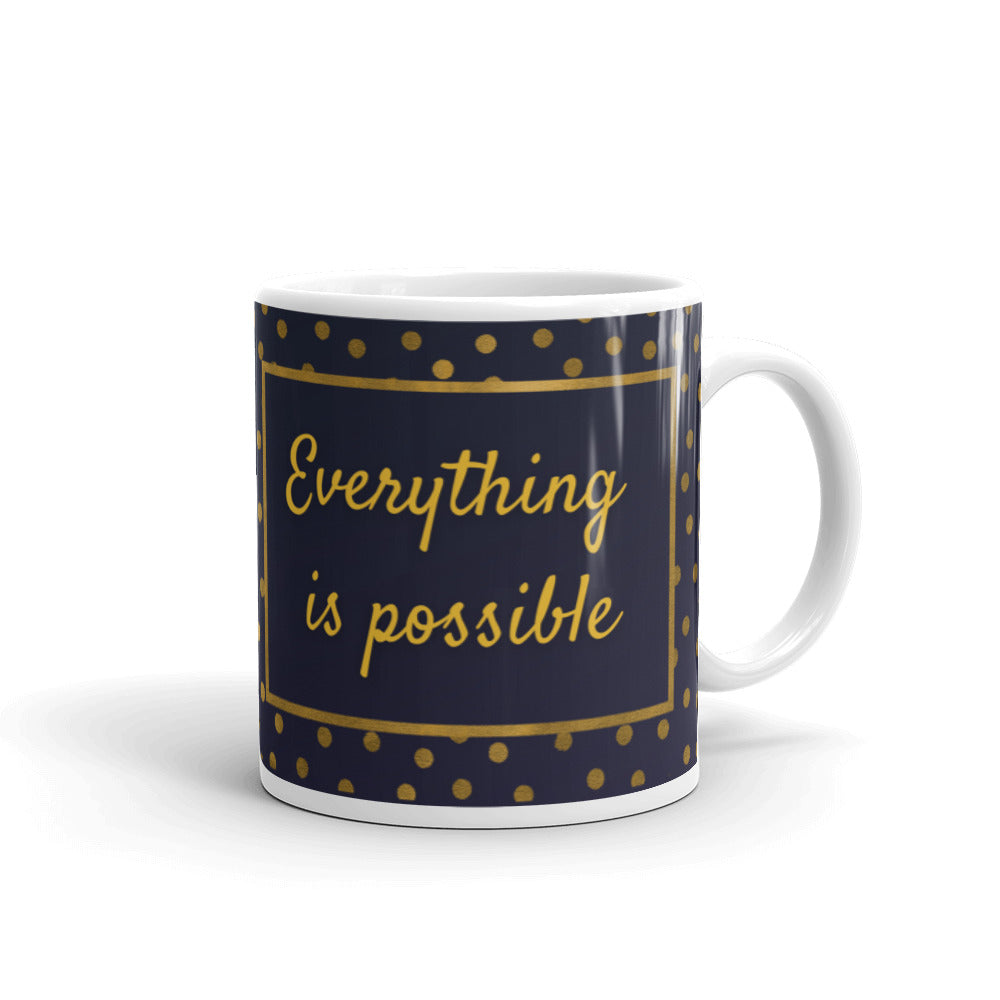 Everything Is Possible White glossy mug