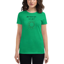 Load image into Gallery viewer, Don&#39;t dream of it, train for it Women&#39;s short sleeve t-shirt
