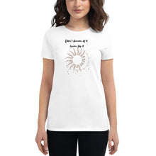 Load image into Gallery viewer, Don&#39;t dream of it, train for it Women&#39;s short sleeve t-shirt
