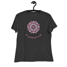 Load image into Gallery viewer, I am grateful Women&#39;s Relaxed T-Shirt
