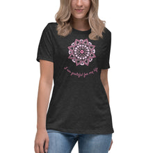 Load image into Gallery viewer, I am grateful Women&#39;s Relaxed T-Shirt
