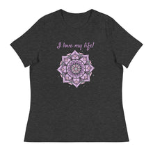 Load image into Gallery viewer, I Lova my Life Women&#39;s Relaxed T-Shirt
